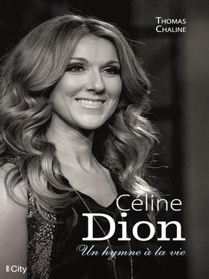 cover image of Céline Dion, un hymne à la vie
